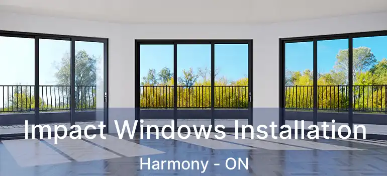 Impact Windows Installation Harmony - ON