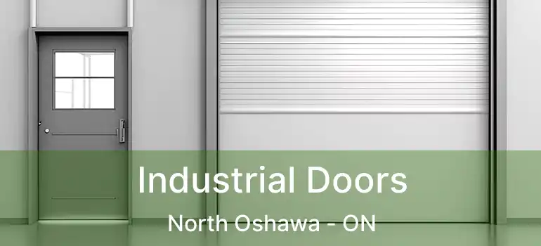  Industrial Doors North Oshawa - ON