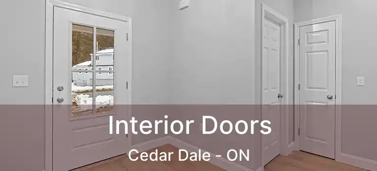  Interior Doors Cedar Dale - ON