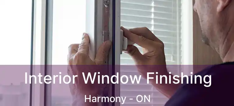  Interior Window Finishing Harmony - ON