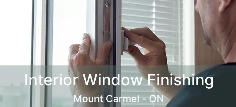  Interior Window Finishing Mount Carmel - ON
