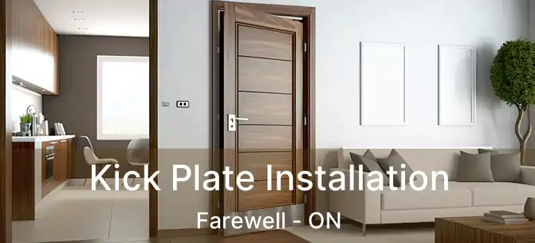  Kick Plate Installation Farewell - ON