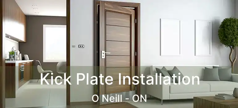  Kick Plate Installation O Neill - ON