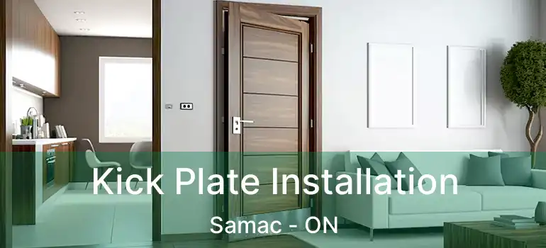  Kick Plate Installation Samac - ON