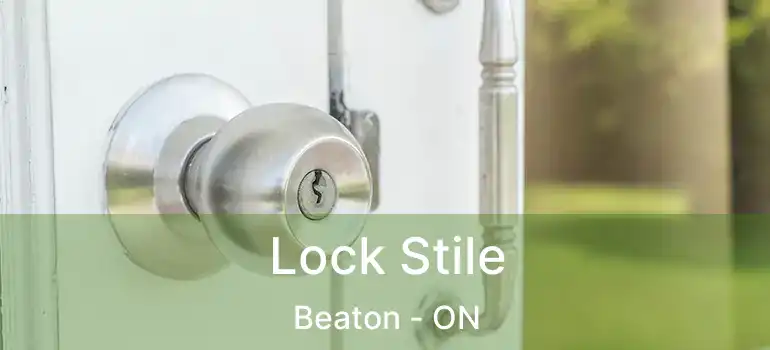  Lock Stile Beaton - ON