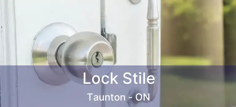  Lock Stile Taunton - ON