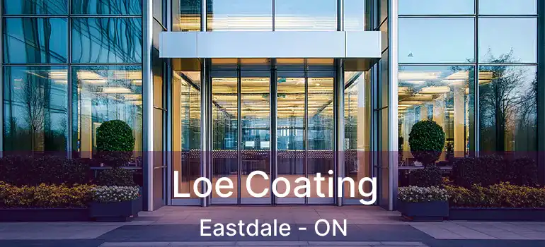  Loe Coating Eastdale - ON