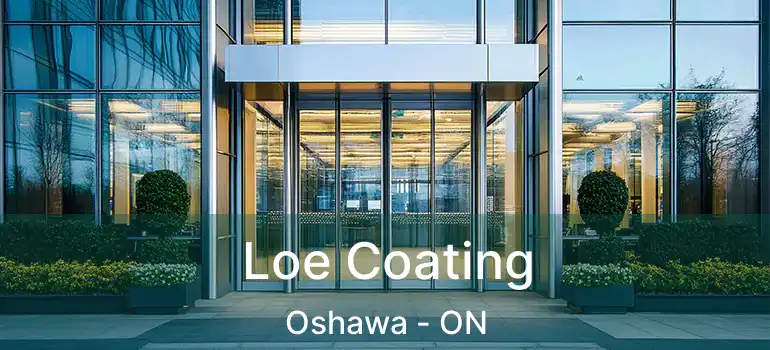 Loe Coating Oshawa - ON