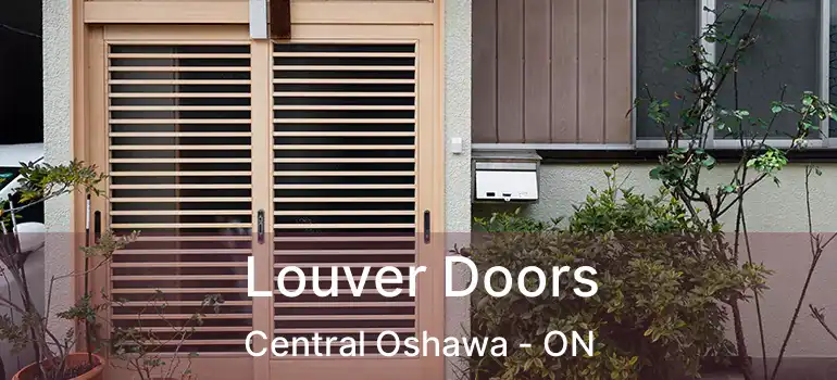 Louver Doors Central Oshawa - ON