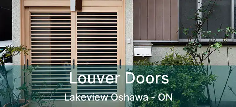  Louver Doors Lakeview Oshawa - ON