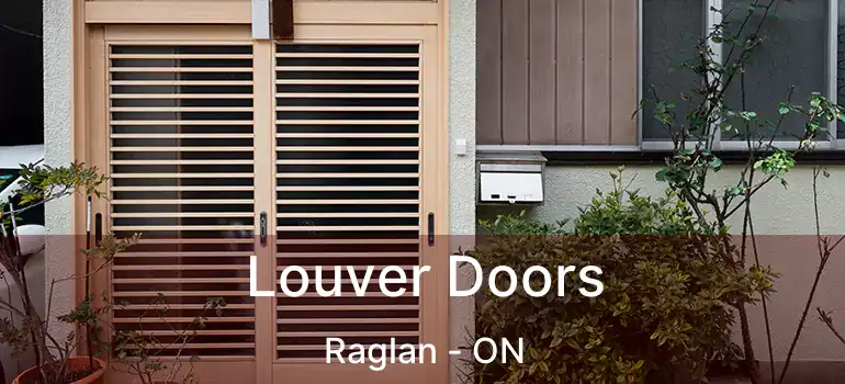 Louver Doors Raglan - ON
