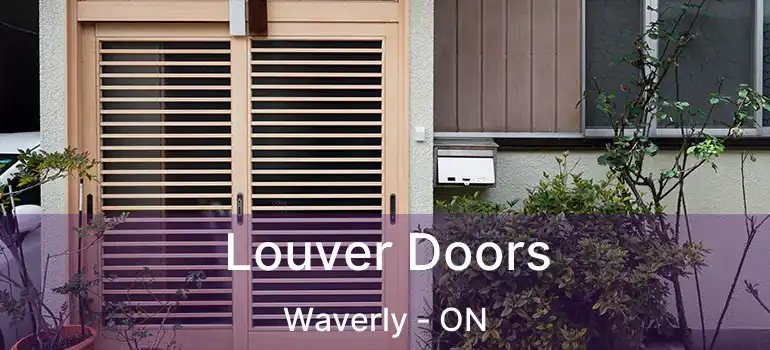 Louver Doors Waverly - ON
