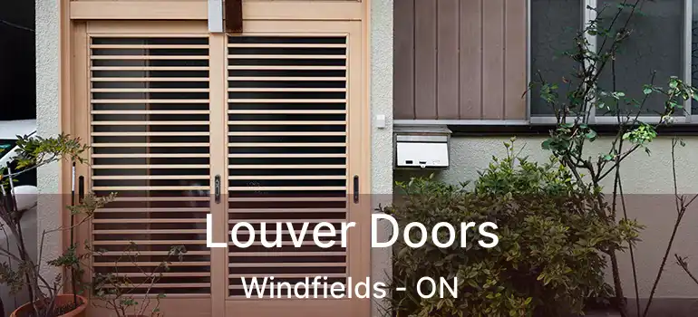 Louver Doors Windfields - ON