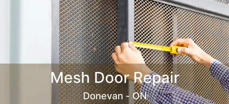 Mesh Door Repair Donevan - ON