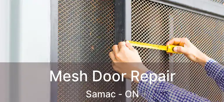  Mesh Door Repair Samac - ON