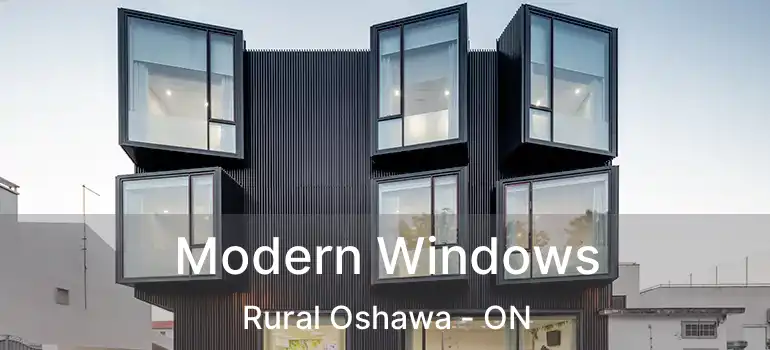  Modern Windows Rural Oshawa - ON