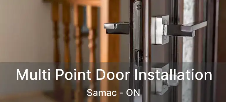  Multi Point Door Installation Samac - ON