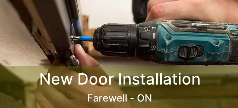  New Door Installation Farewell - ON