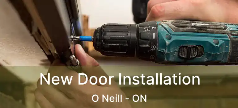  New Door Installation O Neill - ON
