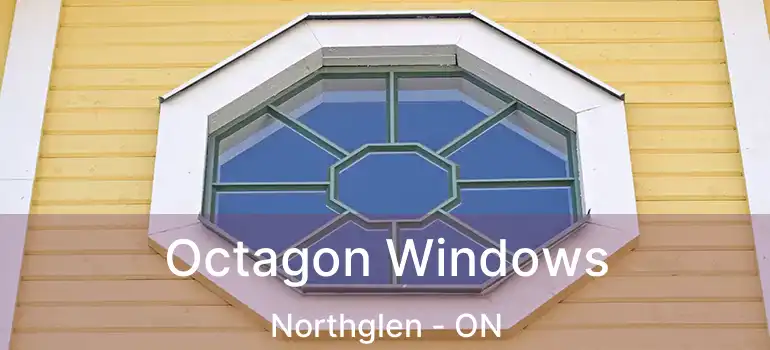 Octagon Windows Northglen - ON