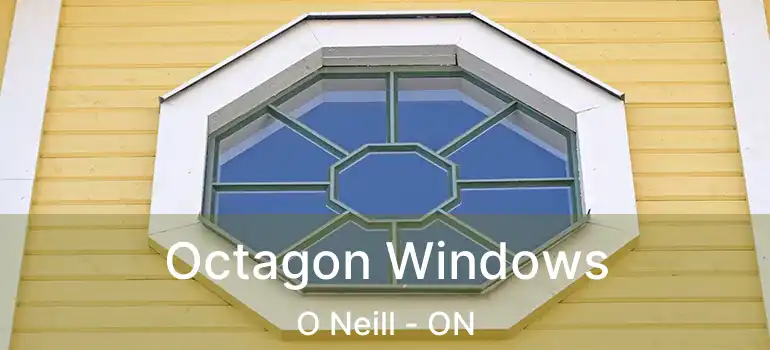  Octagon Windows O Neill - ON