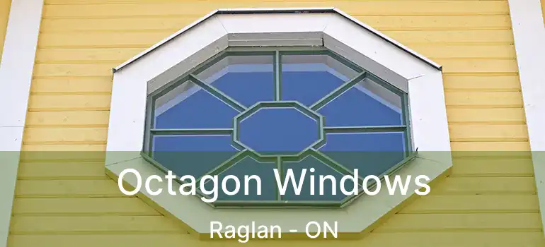 Octagon Windows Raglan - ON