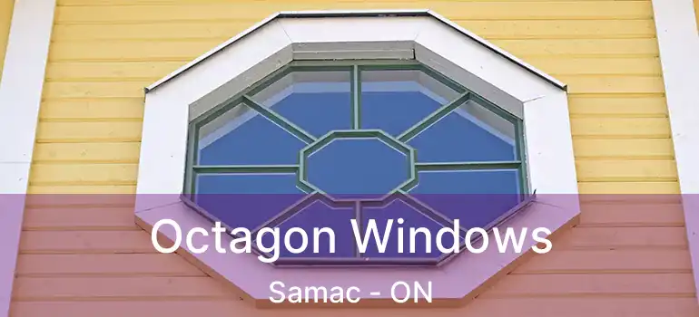 Octagon Windows Samac - ON