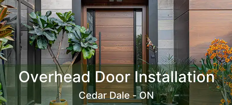  Overhead Door Installation Cedar Dale - ON
