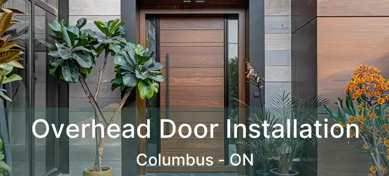  Overhead Door Installation Columbus - ON