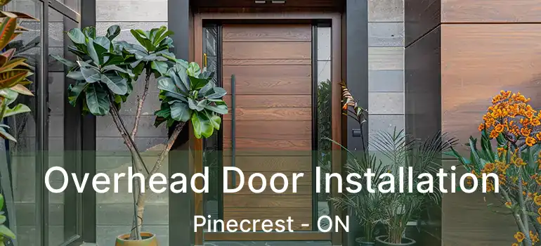 Overhead Door Installation Pinecrest - ON