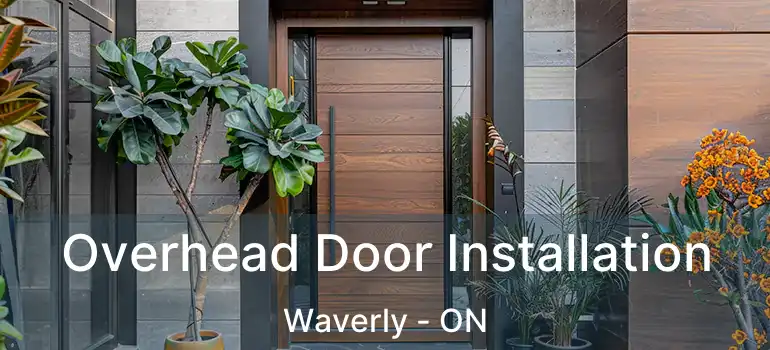  Overhead Door Installation Waverly - ON