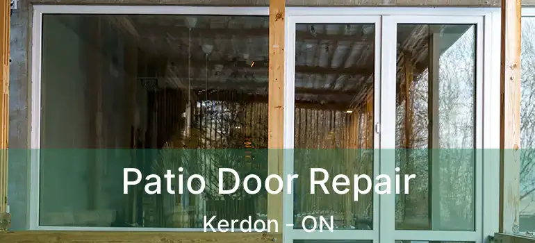  Patio Door Repair Kerdon - ON
