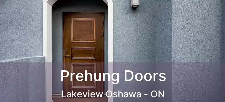 Prehung Doors Lakeview Oshawa - ON