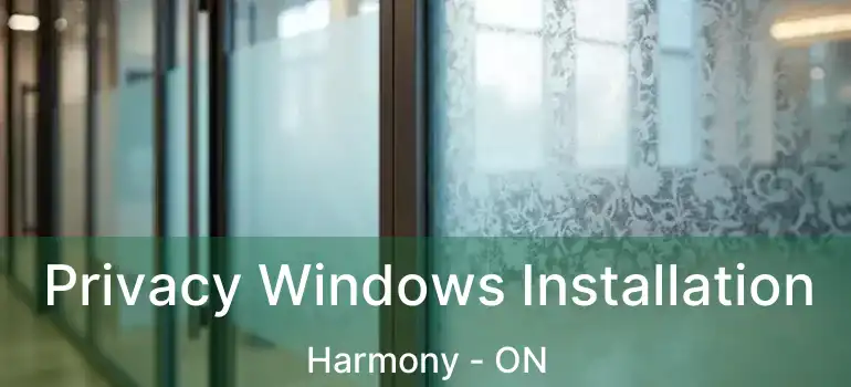  Privacy Windows Installation Harmony - ON