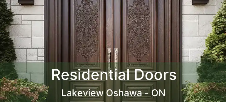  Residential Doors Lakeview Oshawa - ON