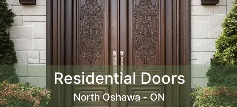Residential Doors North Oshawa - ON