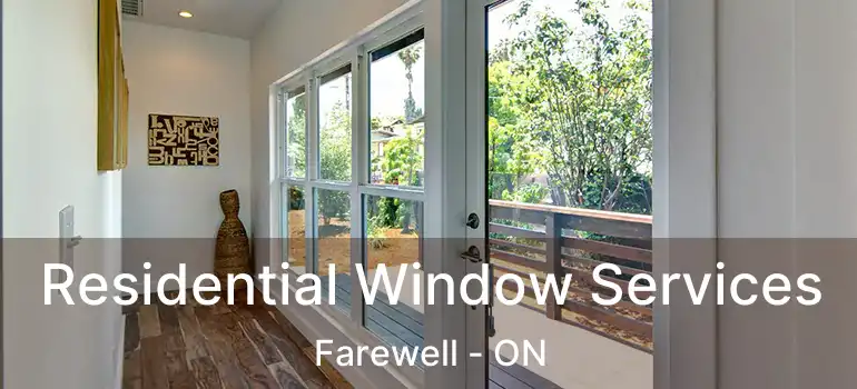 Residential Window Services Farewell - ON