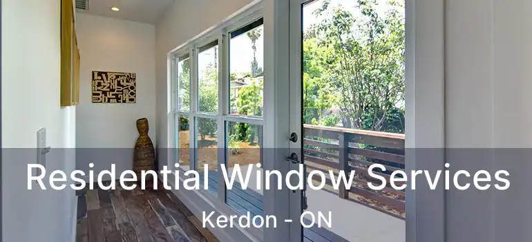  Residential Window Services Kerdon - ON