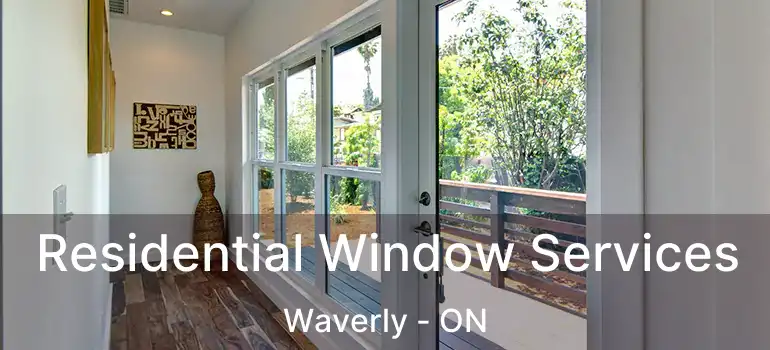  Residential Window Services Waverly - ON