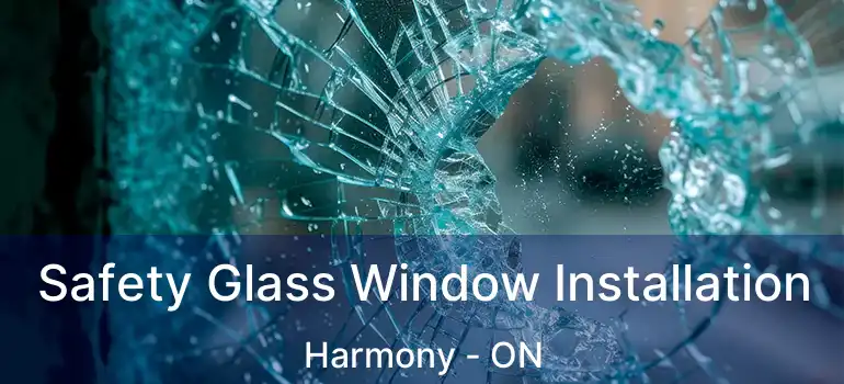  Safety Glass Window Installation Harmony - ON