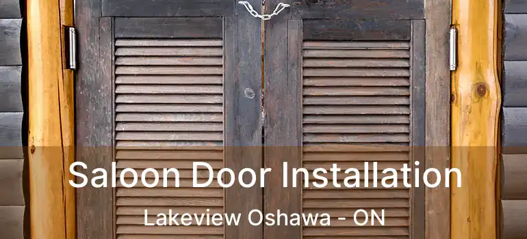 Saloon Door Installation Lakeview Oshawa - ON