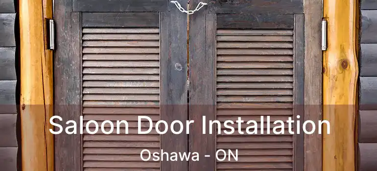Saloon Door Installation Oshawa - ON