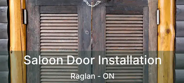  Saloon Door Installation Raglan - ON
