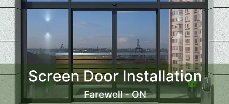 Screen Door Installation Farewell - ON