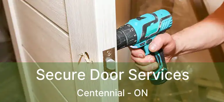 Secure Door Services Centennial - ON