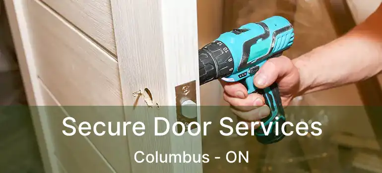 Secure Door Services Columbus - ON