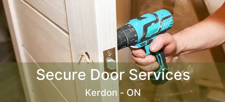 Secure Door Services Kerdon - ON