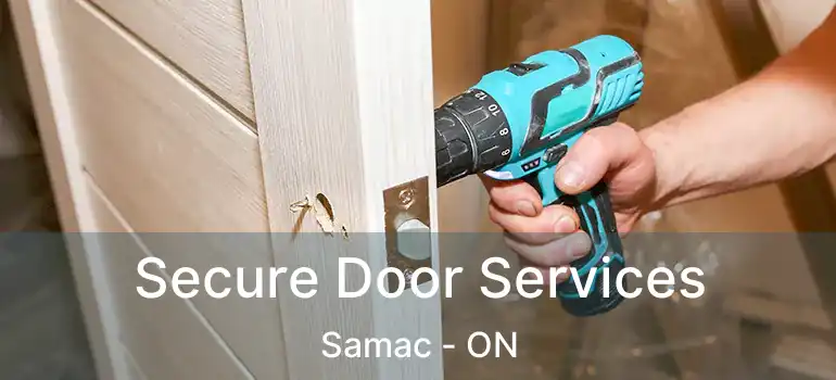 Secure Door Services Samac - ON