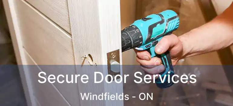 Secure Door Services Windfields - ON
