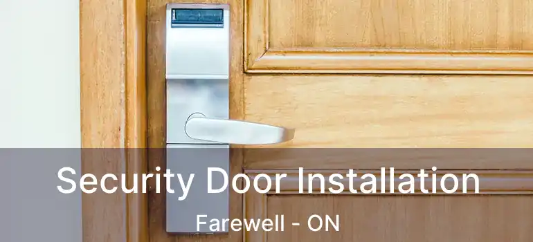 Security Door Installation Farewell - ON